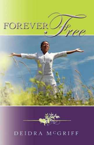 Forever Free by Deidra Mcgriff